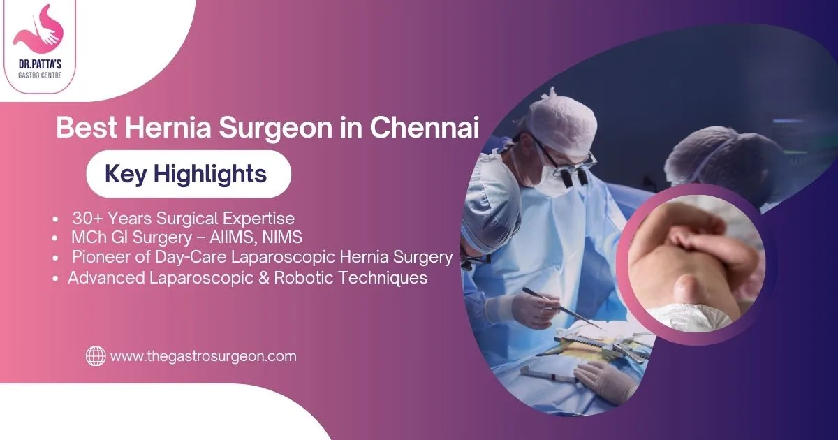 How to Choose the Best Hernia Surgeon in Chennai – Key Factors to Consider